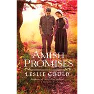 Amish Promises by Gould, Leslie, 9780764215087