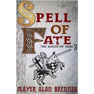 Spell of Fate by Mayer Alan Brenner, 9780886775087