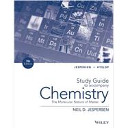 Chemistry: The Molecular Nature of Matter, Study Guide by Jespersen, Neil D.; Hyslop, Alison; Brady, James E., 9781118705087