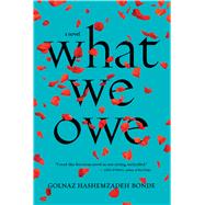 What We Owe by Bonde, Golnaz Hashemzadeh; Wessel, Elizabeth Clark, 9781328995087