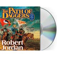 The Path of Daggers Book Eight of 'The Wheel of Time' by Jordan, Robert; Kramer, Michael; Reading, Kate, 9781427205087