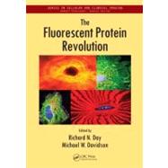 The Fluorescent Protein Revolution by Day; Richard N., 9781439875087
