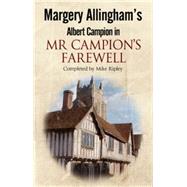 Mr Campion's Farewell by Allingham, Margery; Ripley, Mike, 9781847515087