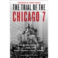 The Trial of the Chicago 7: The Official Transcript by Levine, Mark L.; McNamee, George C.; Greenberg, Daniel; Sorkin, Aaron, 9781982155087