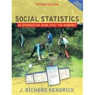 Social Statistics : An Introduction Using SPSS by Kendrick, Richard J., 9780205395088