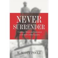 Never Surrender by Poole, W. Scott, 9780820325088