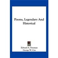 Poems, Legendary and Historical by Freeman, Edward A., 9781432695088