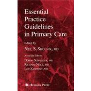 Essential Practice Guidliness in Primary Care by Skolnik, Neil S., M.D.; Schneider, Doron, M.D.; Neill, Richard; Kuritzky, Lou, M.D., 9781588295088