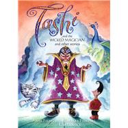 Tashi and the Wicked Magician And Other Stories by Fienberg, Anna; Fienberg, Barbara; Gamble, Kim, 9781743315088