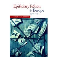 Epistolary Fiction in Europe, 1500–1850 by Thomas O. Beebee, 9780521025089