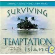 Surviving Temptation Island: Keeping Pure by Living God's Word by Dan Davidson; Dave Davidson; George Verwer, 9780892215089