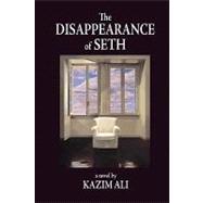 The Disappearance of Seth by Ali, Kazim, 9780979745089