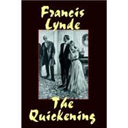 The Quickening,Lynde, Francis,9781557425089