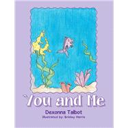 You and Me by Talbot, Dexonna, 9781796015089