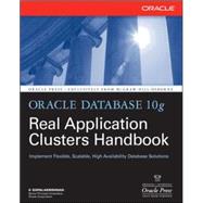 Oracle Database 10g Real Application Clusters Handbook by Gopalakrishnan, K., 9780071465090
