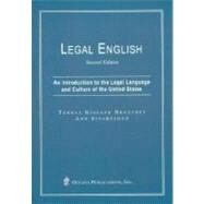 Legal English An Introduction to the Legal Language and Culture of the United States by Brostoff, Teresa; Sinsheimer, Ann, 9780379215090