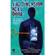 The Dimension Next Door by Greenberg, Martin H.; Hughes, Kerrie L., 9780756405090