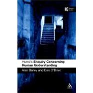 Hume's 'Enquiry Concerning Human Understanding' A Reader's Guide by Bailey, Alan; O'Brien, Dan, 9780826485090