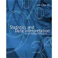 Statistics and Data Interpretation for the Helping Professions by Rosenthal, James A., 9780830415090
