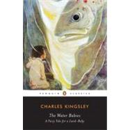 The Water-Babies A Fairy Tale for a Land-Baby by Kingsley, Charles; Beards, Richard D.; Beards, Richard D., 9780143105091