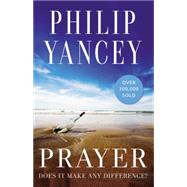 Prayer by Yancey, Philip, 9780310345091