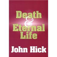 Death and Eternal Life by Hick, John, 9780664255091
