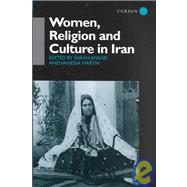 Women, Religion and Culture in Iran by Sarah Ansari;, 9780700715091