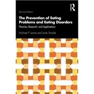The Prevention of Eating Problems and Eating Disorders by Levine, Michael P.; Smolak, Linda, 9781138225091