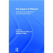 The Impact of History?: Histories at the Beginning of the 21st Century by Ramos Pinto; Pedro, 9781138775091