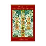 Masters of Meditation and Miracles Lives of the Great Buddhist Masters of India and Tibet by THONDUP, TULKU, 9781570625091