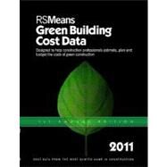 Rsmeans Green Building Cost Data 2011 by Waier, Phillip R.; Babbitt, Christopher; Baker, Ted; Balboni, Barbara; Bastoni, Robert A., 9781936335091