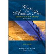 Voices of the American Past Documents in U.S. History, Volume II by Hyser, Raymond M.; Arndt, J. Chris, 9780155075092