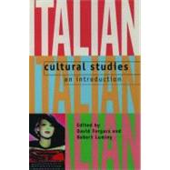 Italian Cultural Studies An Introduction by Forgacs, David; Lumley, Robert, 9780198715092