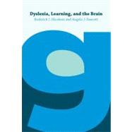 Dyslexia, Learning, and the Brain by Nicolson, Roderick; Fawcett, Angela, 9780262515092