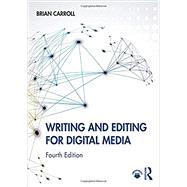 Writing and Editing for Digital Media by Carroll, Brian, 9780367245092