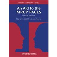 An Aid to the MRCP PACES, Volume 1 Stations 1 and 3 by Ryder, Robert E. J.; Mir, M. Afzal; Freeman, E. Anne, 9780470655092