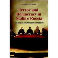 Terror and Democracy in the Age of Stalin: The Social Dynamics of Repression by Wendy Z. Goldman, 9780521685092