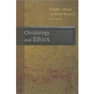 Christology And Ethics by Shults F. Leron (Ed), 9780802845092