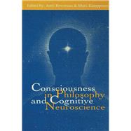 Consciousness in Philosophy and Cognitive Neuroscience by Revonsuo; Antti, 9780805815092