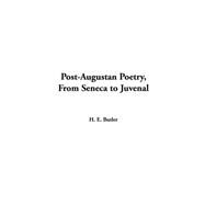 Post-augustan Poetry From Seneca To Juvenal by Butler, H. E., 9781414285092
