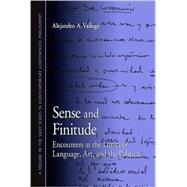 Sense and Finitude : Encounters at the Limits of Language, Art, and the Political by Vallega, Alejandro A., 9781438425092