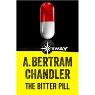 The Bitter Pill by A. Bertram Chandler, 9781473215092