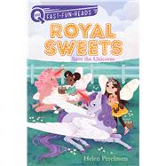 Save the Unicorns Royal Sweets 6 by Perelman, Helen; Chin Mueller, Olivia, 9781534455092