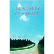 The Journey of a Heart by Hinkley, Ken, 9781553955092