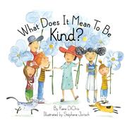 What Does It Mean to Be Kind? by DiOrio, Rana; Jorisch, Stphane, 9781939775092