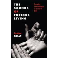 The Sounds of Furious Living by Matthew Kelly, 9781978835092