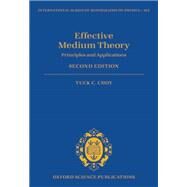 Effective Medium Theory Principles and Applications by Choy, Tuck C., 9780198705093