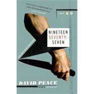 Nineteen Seventy-Seven The Red Riding Quartet, Book Two by Peace, David, 9780307455093