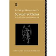 Psychological Perspectives on Sexual Problems : New Directions in Theory and Practice by Ussher, Jane M.; Baker, Christine D., 9780415055093