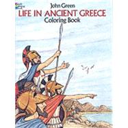 Life in Ancient Greece Coloring Book by Green, John; Appelbaum, Text by Stanley, 9780486275093